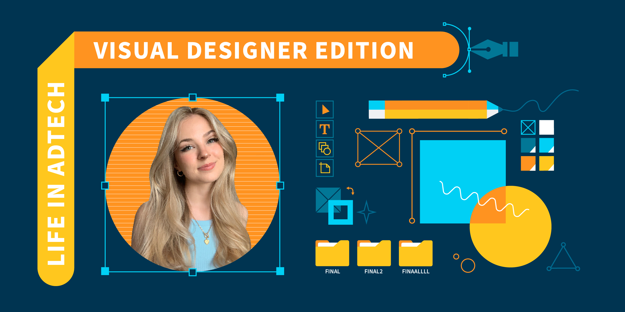 blue background overlayed with image of smiling woman and text that reads Life In Adtech, Visual Designer Edition